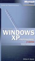 Guide de l'administrateur - Windows XP Professionnel - 2ème édition - Guide de l'Administrateur, Microsoft