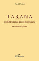 Tarana ou l'Amérique précolombienne, Un continent africain