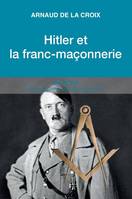 Hitler et la Franc-Maçonnerie