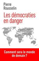 Les démocraties en danger