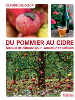 Du pommier au cidre, Manuel de cidrerie pour l'amateur et l'artisan