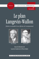 Le plan Langevin-Wallon, Histoire et actualité d'une réforme de l'enseignement