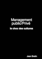 Management public/Privé : le choc des cultures