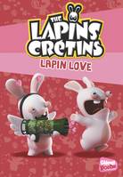15, The Lapins crétins - Poche - Tome 15, Lapin Love