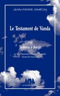 Le Testament de Vanda suivi de Témoins à charge