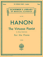 Hanon: The Virtuoso Pianist - Complete, in 60 Exercises for the Piano