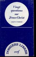 Vingt questions sur Jésus-Christ