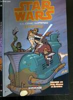 Star wars. Clone wars, 10, Star Wars - Clone Wars épisodes T10 - Jedi, clones et droïdes