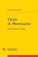 L'Italie de Montesquieu, Entre lectures et voyage