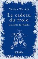 Le cadeau du froid, récit