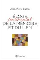 Éloge sentimental de la mémoire et du lien