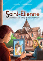 Saint-Etienne, Une Abbaye, Un Collège