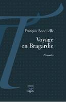 Voyage en Bragardie