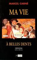 Ma Vie à Belles Dents, mémoires