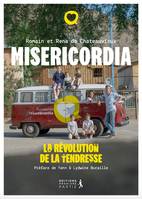 Misericordia, La révolution de la tendresse