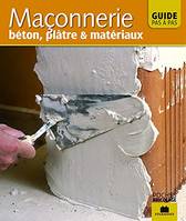 Maçonnerie : Béton, platre et matériaux, béton, plâtre & matériaux