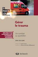 Gérer le trauma, Un combat au quotidien