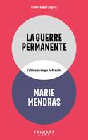 La Guerre permanente, L'ultime stratégie du Kremlin