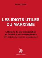 Les idiots utiles du marxisme, L‘histoire de leur manipulation en Europe et ses conséquences