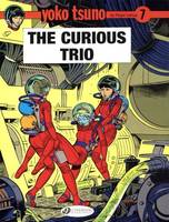 Yoko Tsuno - tome 7 The curious trio