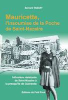 Mauricette, l'insoumise de la poche de Saint-Nazaire, Roman