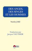 DES ANGES, DES SINGES ET LES HOMMES