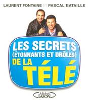 Les secrets étonnants et drôles de la télé