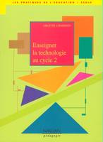 Enseigner la technologie au cycle 2