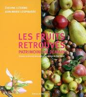 les fruits retrouves, patrimoine de demain, patrimoine de demain