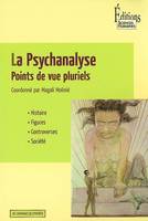 La Psychanalyse-points de vue pluriels, points de vue pluriels