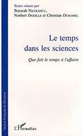 Le temps sans la science, Que fait le temps à l'affaire?