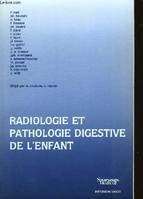 Radiologie et pathologie digestive de l'enfant