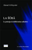 La Sura, Le principe de délibération collective