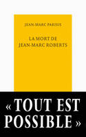 La mort de Jean-Marc Roberts