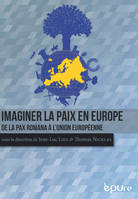 Imaginer la paix en Europe, De la Pax Romana à l'Union européenne