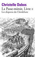 La passe-miroir, 2, Les Disparus du Clairdelune