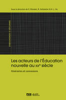 Les acteurs de l'éducation nouvelle au XXIe siècle, ITINÉRAIRES ET CONNEXIONS