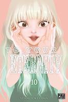 10, To Your Eternity T10