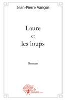 Laure et les loups, Roman