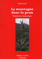 La montagne dans la peau - L'initiation fantastique