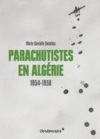 Parachutistes en Algérie, 1954-1958