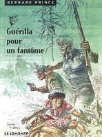 Bernard Prince, 9, GUERILLA POUR UN FANTOME