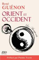 Orient et Occident de René Guénon, Édition 2022 préfacée par pierre vaude