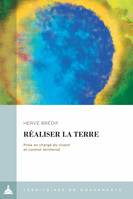 Réaliser la terre, Prise en charge du vivant et contrat territorial