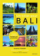 Un billet pour Bali, Voyagez autrement, Voyagez par procuration.