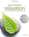 Mon cours de relaxation, Une méthode complète de sophrologie pratique