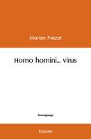 Homo homini… virus
