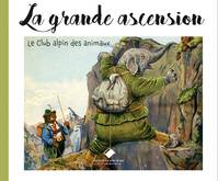 La grande ascension, club alpin des animaux