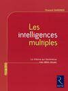 Les intelligences multiples, pour changer l'école, la prise en compte des différentes formes d'intelligence