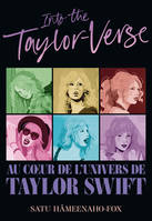 Into the Taylor-Verse, Au coeur de l'univers de Taylor Swift